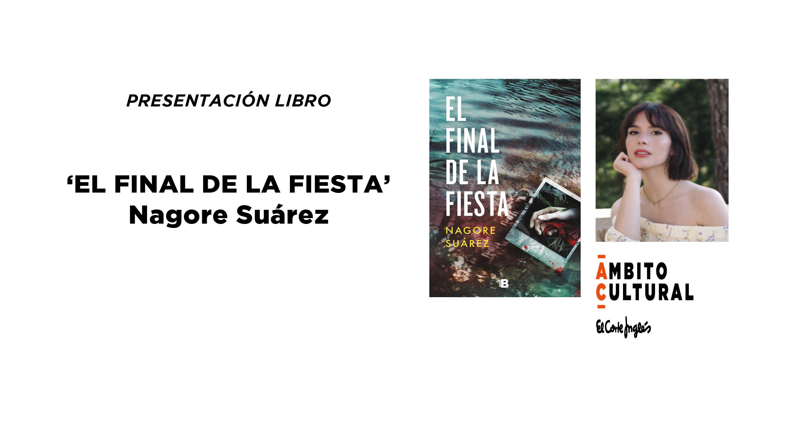 Imagen del evento PRESENTACIÓN LIBRO: 'EL FINAL DE LA FIESTA' DE NAGORE SUÁREZ